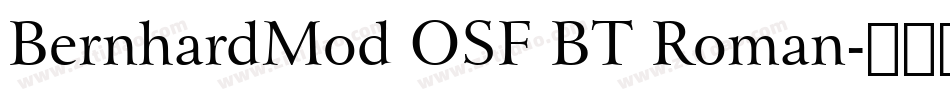 BernhardMod OSF BT Roman字体转换